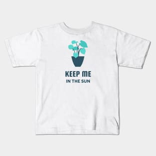 Keep Me In The Sun Kids T-Shirt